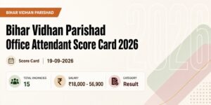 Bihar Vidhan Parishad Office Attendant Score Card 2026