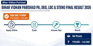 Bihar Vidhan Parishad PA, DEO, LDC & Steno Final Result 2026
