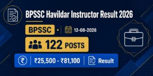 BPSSC Havildar Instructor Result 2026