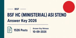 BSF HC Ministerial ASI Steno Answer Key 2026