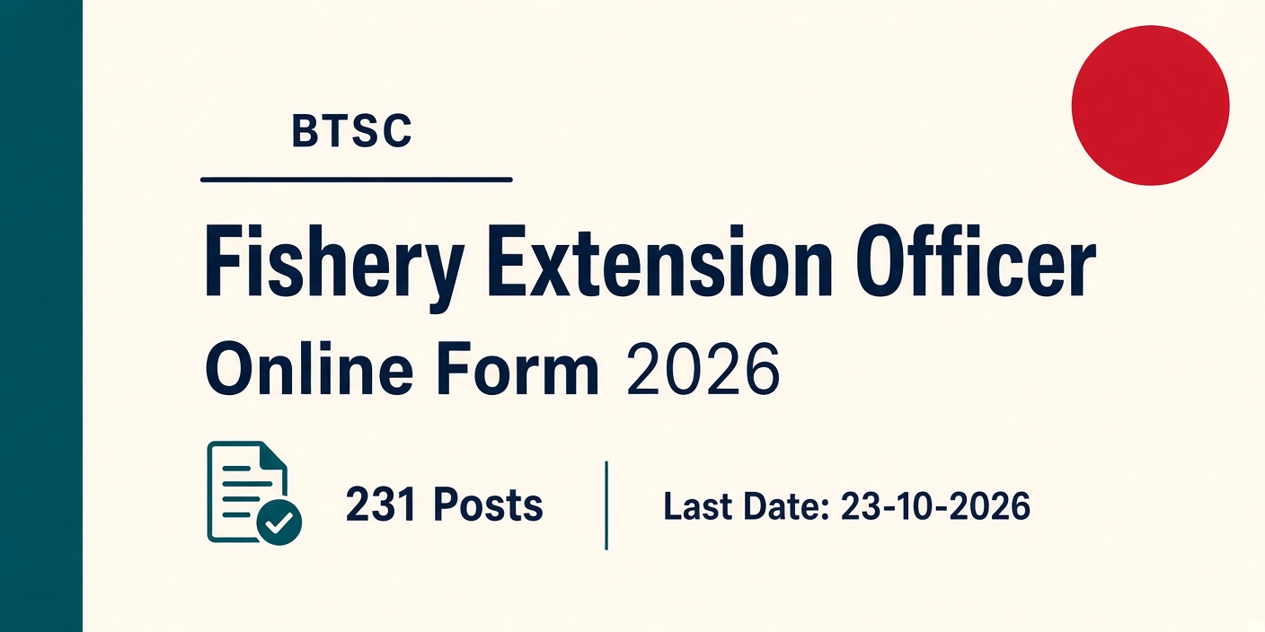 BTSC Fishery Extension Officer Online Form