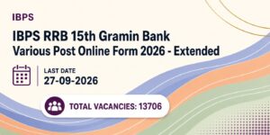 IBPS RRB 15th Gramin Bank Various Post Online Form 2026 – Extended