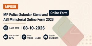 MP Police Subedar Steno and ASI Ministerial Online Form 2026
