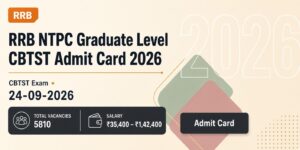 RRB NTPC Graduate Level CBTST Admit Card 2026