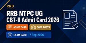 RRB NTPC UG CBT-II Admit Card 2026