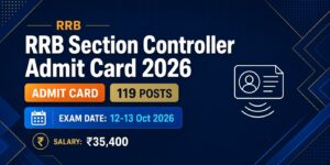 RRB Section Controller Admit Card 2026