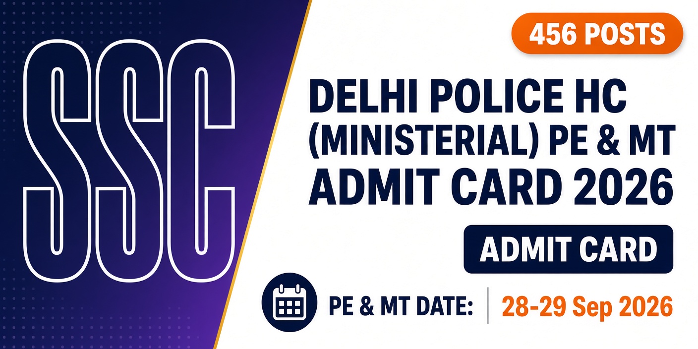 SSC Delhi Police HC (Ministerial) PE & MT Admit Card