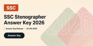 SSC Stenographer Answer Key 2026