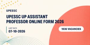 UPESSC UP Assistant Professor Online Form 2026
