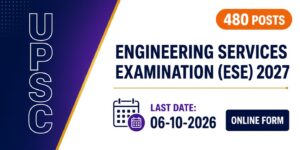 UPSC Engineering Services Examination (ESE) Online Form 2027