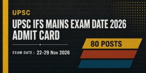 UPSC IFS Mains Exam Date 2026