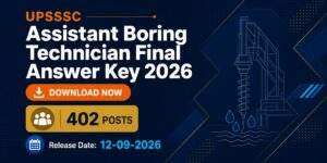 UPSSSC Assistant Boring Technician Final Answer Key 2026