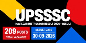 UPSSSC Havildar Instructor Result 2026
