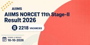 AIIMS NORCET 11th Stage-II Result 2026