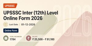 UPSSSC Inter (12th) Level Online Form 2026